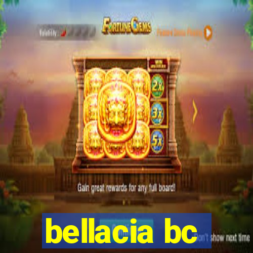 bellacia bc